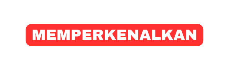 MEMPERKENALKAN